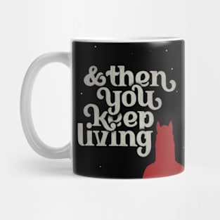 And then you keep living, Bojack Horseman Mug